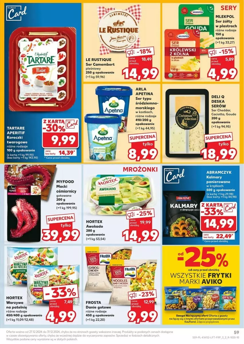 Gazetka promocyjna Kaufland - ważna 27.12 do 31.12.2024 - strona 55 - produkty: Camembert, Frytki, Hortex, Rust, Ser, Tarta, Tartare, Waga, Warzywa