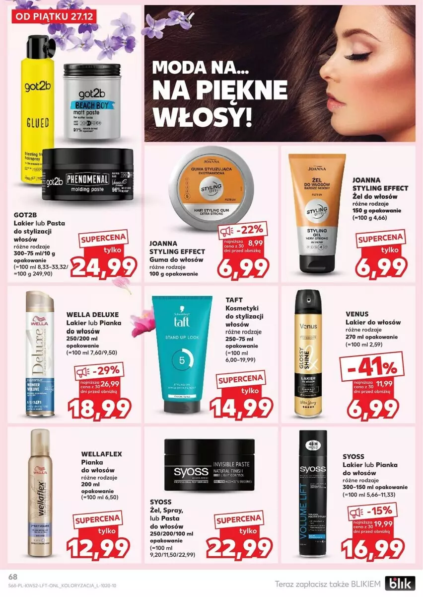 Gazetka promocyjna Kaufland - ważna 27.12 do 31.12.2024 - strona 65 - produkty: Got2b, Joanna, Joanna styling, Lakier, Lakier do włosów, Moda, Pianka do włosów, Syoss, Taft, Venus, Wella, Wellaflex