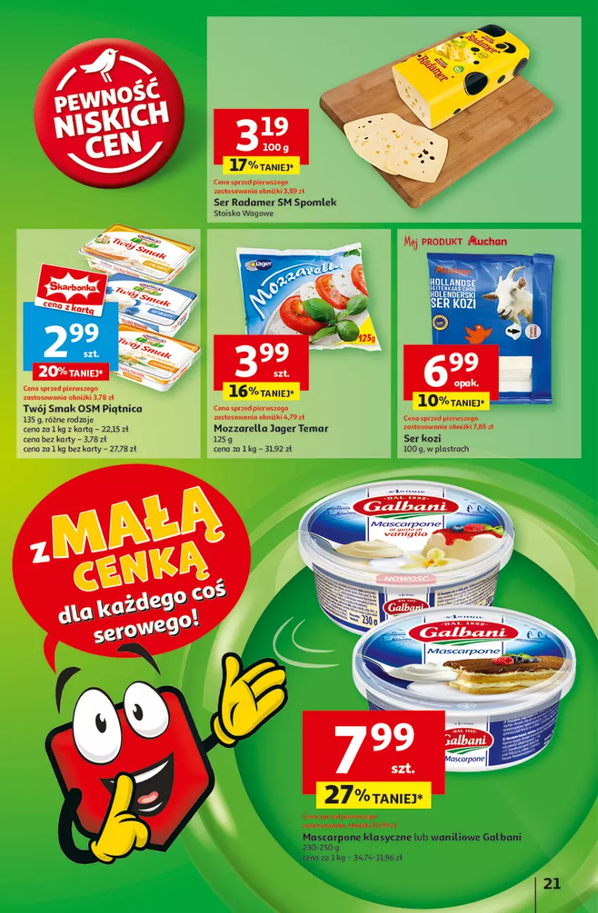 Gazetka promocyjna Auchan - z MAŁĄ CENKĄ dźwigniesz więcej! Hipermarket - ważna 06.02 do 12.02.2025 - strona 23 - produkty: Galbani, Mascarpone, Mozzarella, Piątnica, Radamer, Ser, Ser kozi, Twój Smak