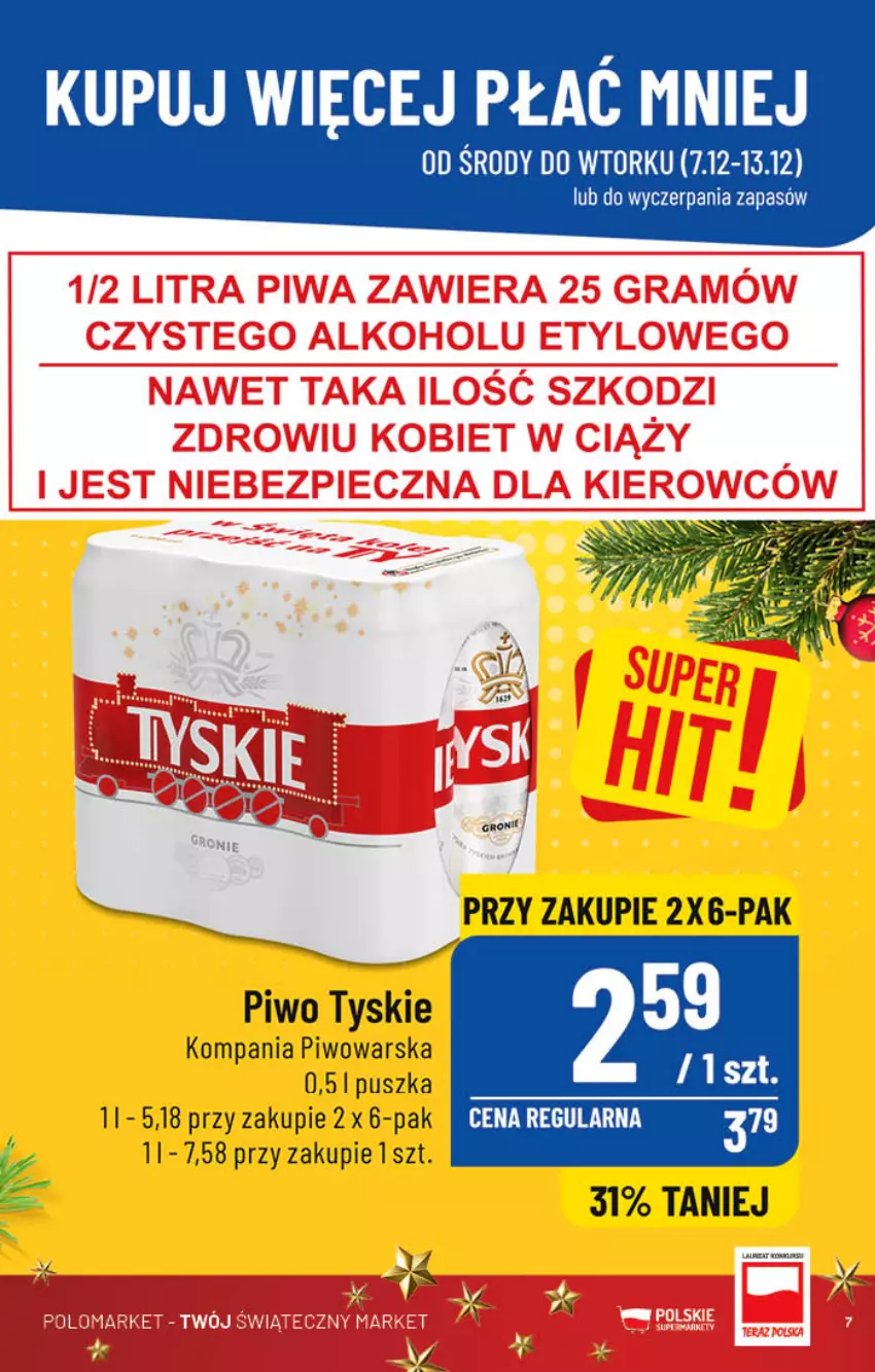 Gazetka promocyjna PoloMarket - Gazetka pomocyjna - ważna 07.12 do 13.12.2022 - strona 7 - produkty: Piwo, Tyskie