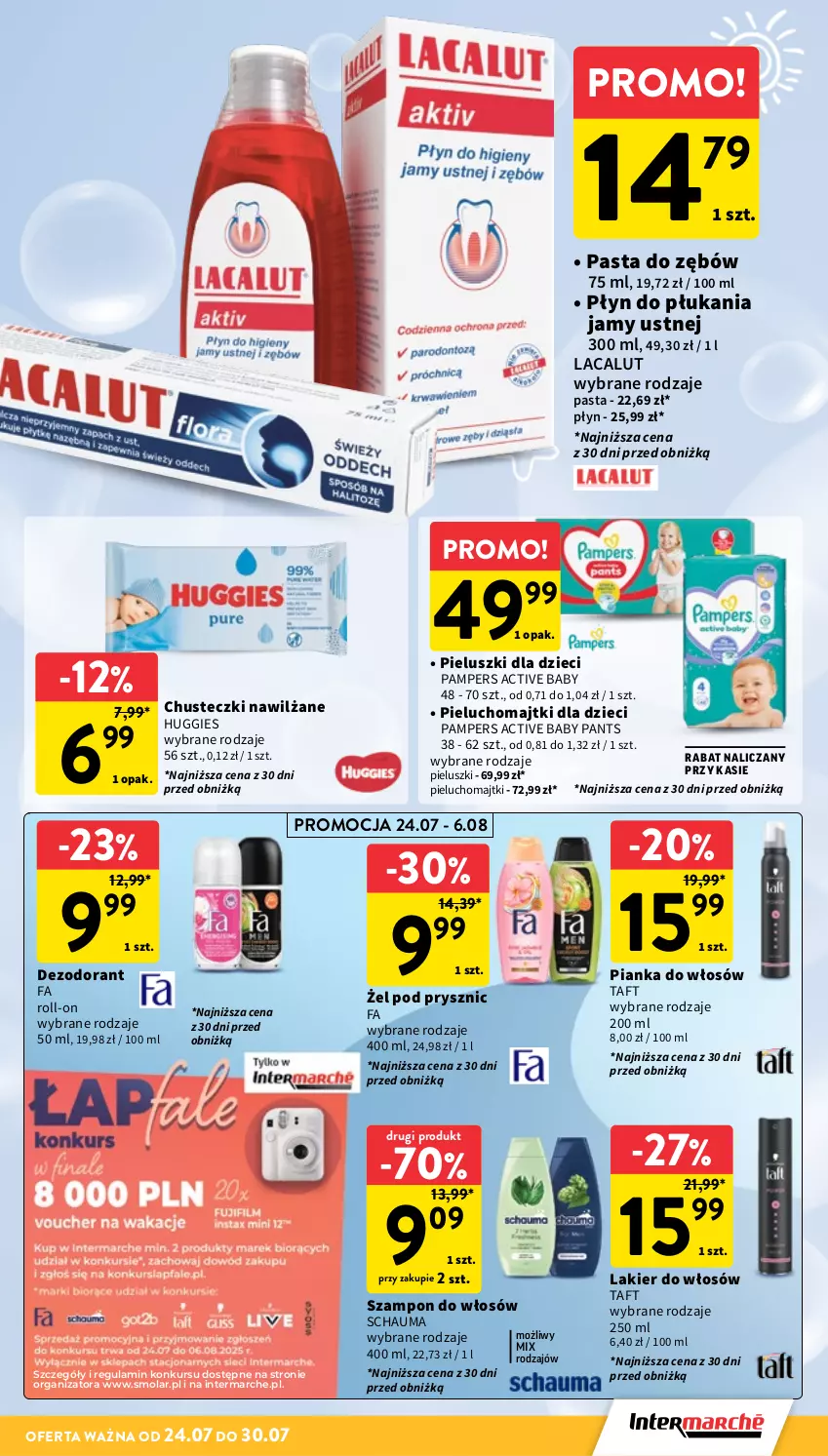 Gazetka promocyjna Intermarche - Gazetka promocyjna - ważna 24.07 do 30.07.2025 - strona 31 - produkty: Chusteczki, Dezodorant, Dzieci, Fa, Huggies, Lacalut, Lakier, Lakier do włosów, Majtki, Mola, Pampers, Pasta do zębów, Pianka do włosów, Pieluchomajtki, Płyn do płukania, Płyn do płukania jamy ustnej, Schauma, Szampon, Taft