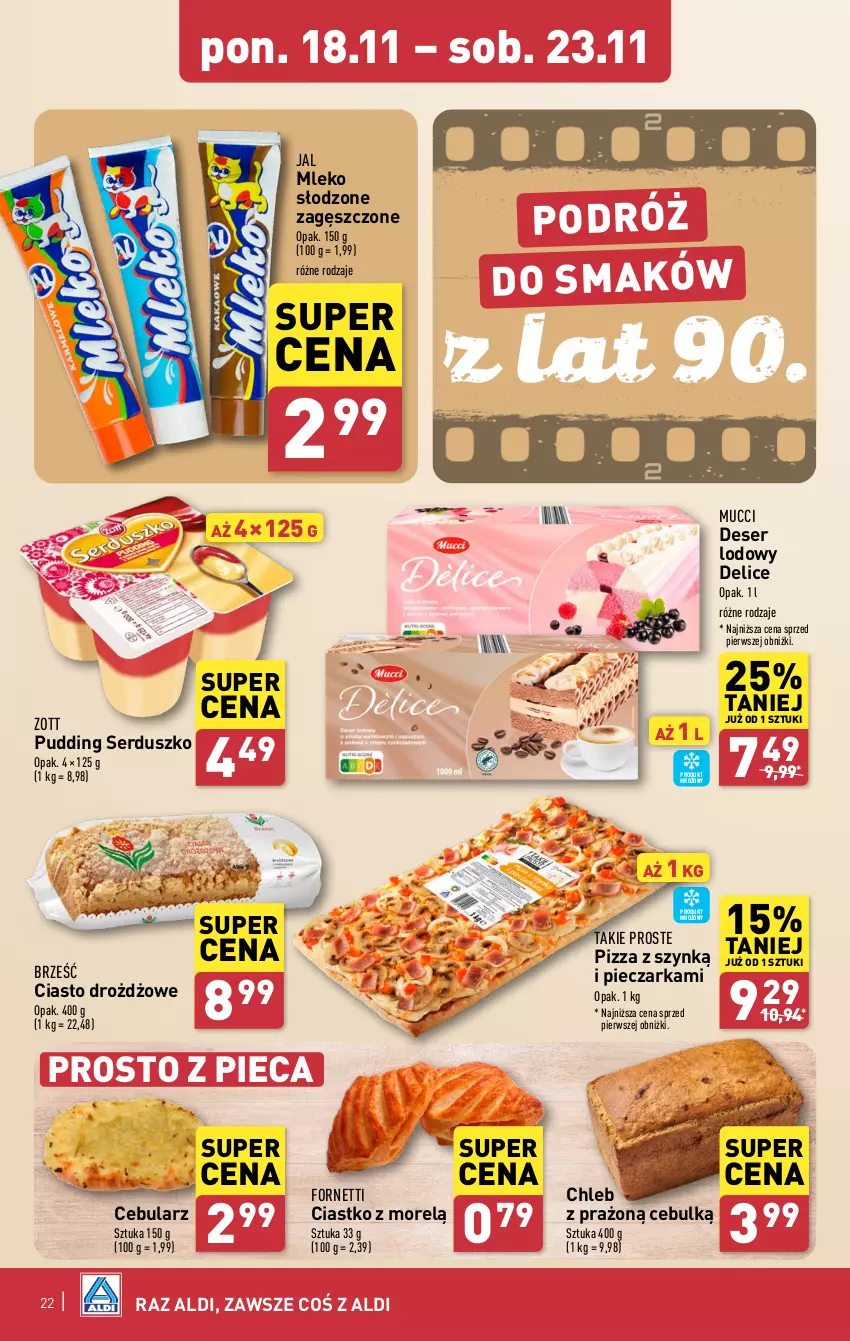 Gazetka promocyjna Aldi - Pełna oferta - ważna 18.11 do 23.11.2024 - strona 22 - produkty: Cebula, Chleb, Deser, Mleko, Piec, Pieczarka, Pizza, Pudding, Ser, Zott