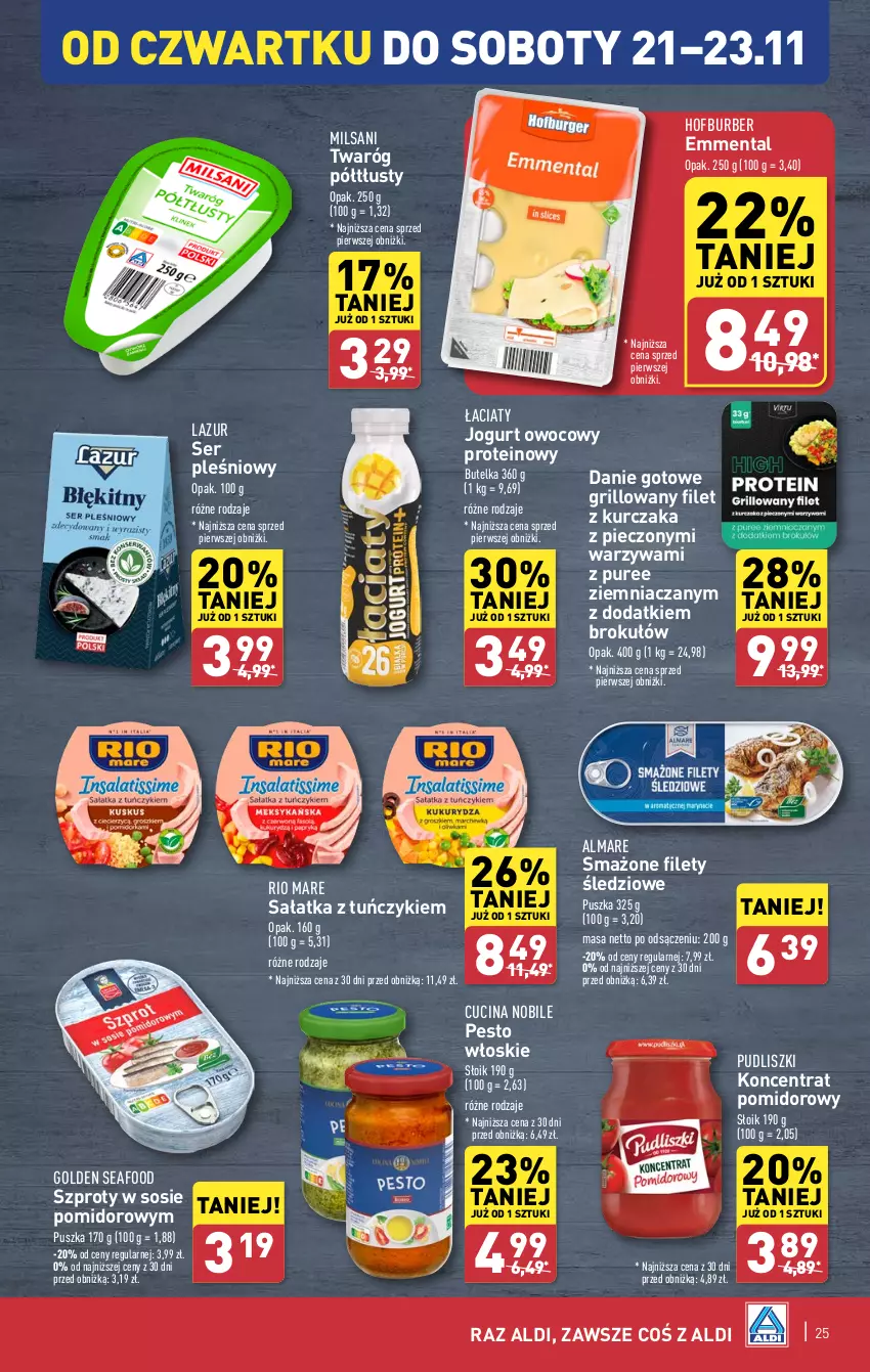 Gazetka promocyjna Aldi - Pełna oferta - ważna 18.11 do 23.11.2024 - strona 25 - produkty: Danie gotowe, Emmental, Golden Seafood, Grill, Jogurt, Jogurt owocowy, Koncentrat pomidorowy, Kurczak, Lazur, Pesto, Piec, Pudliszki, Pur, Rio Mare, Sałat, Sałatka, Ser, Ser pleśniowy, Sos, Szprot, Tuńczyk, Twaróg, Twaróg półtłusty, Warzywa