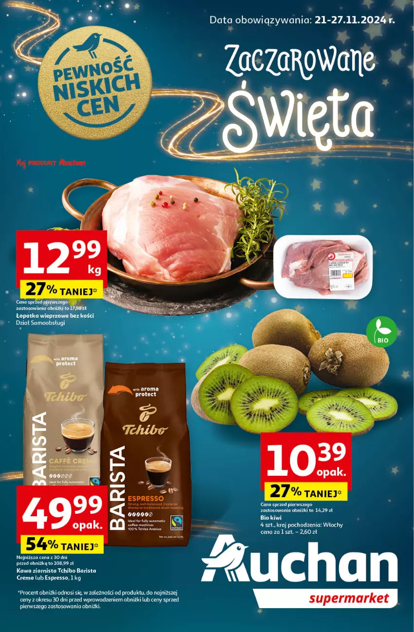 Gazetka promocyjna Auchan - Pewność Niskich Cen Supermarket - ważna 21.11 do 27.11.2024 - strona 1 - produkty: Kawa, Kawa ziarnista, Kiwi, Tchibo, Tchibo Barista