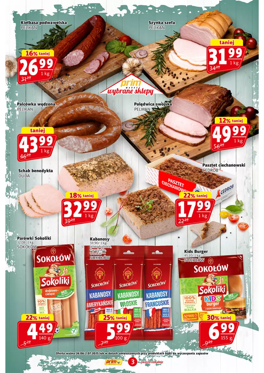 Gazetka promocyjna Prim Market - ważna 26.06 do 02.07.2025 - strona 3 - produkty: Duda, Fa, Kiełbasa, Kiełbasa podwawelska, Parówki, Parówki sokoliki, Schab Benedykta, Sok, Szynka, Wawel