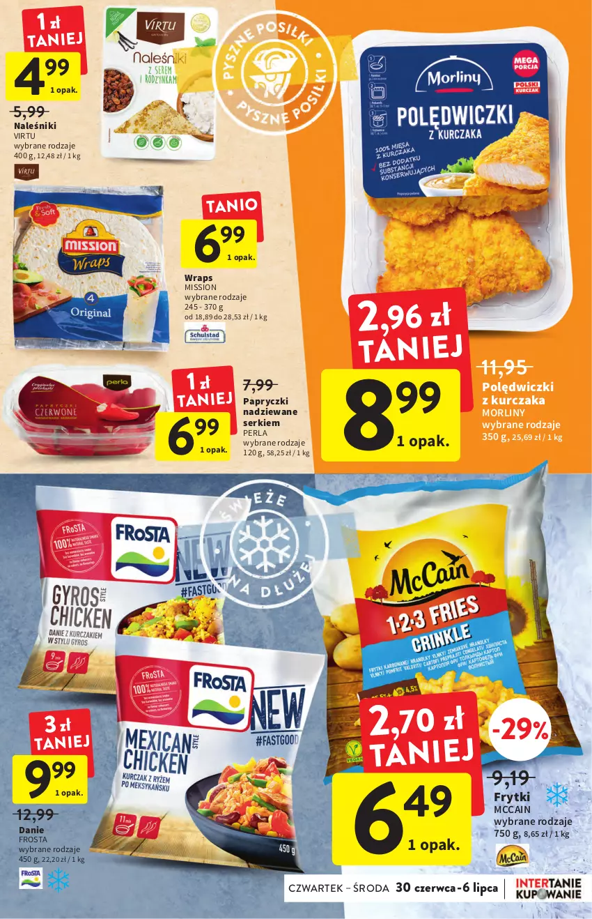 Gazetka promocyjna Intermarche - ważna 30.06 do 06.07.2022 - strona 19 - produkty: Frosta, Frytki, Kurczak, McCain, Morliny, Naleśniki, Papryczki nadziewane, Polędwiczki z kurczaka, Ser, Virtu