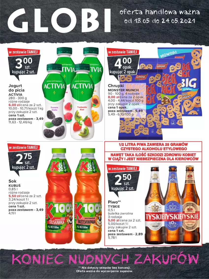 Gazetka promocyjna Carrefour - Gazetka Globi - ważna 17.05 do 24.05.2021 - strona 1 - produkty: Activia, Chrupki, Gra, Jogurt, Kosz, Kubuś, Monster Munch, Piec, Piwa, Piwo, Sok, Tyskie