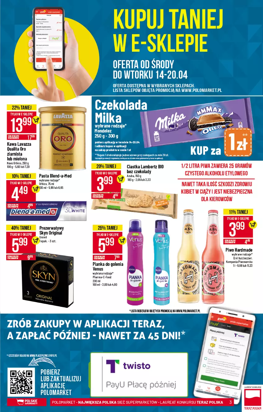 Gazetka promocyjna PoloMarket - Gazetka promocyjna  r - ważna 14.04 do 20.04.2021 - strona 3 - produkty: Ciastka, Czekolada, Gin, Gra, Kawa, Laur, Lavazza, Milka, Mus, Pianka do golenia, Piec, Piwa, Piwo, Prezerwatyw, Skyn, Tera, Unimil, Venus