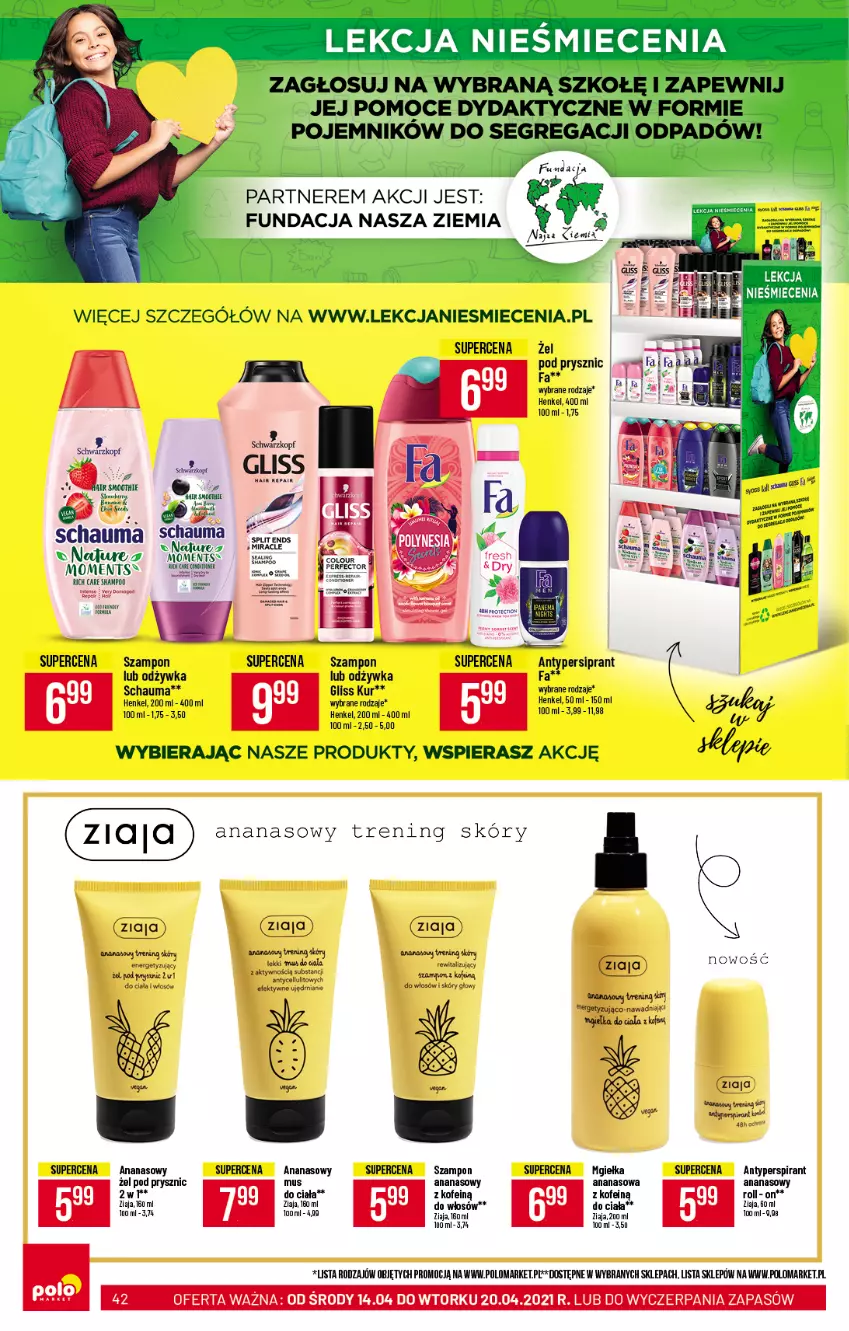 Gazetka promocyjna PoloMarket - Gazetka promocyjna  r - ważna 14.04 do 20.04.2021 - strona 42 - produkty: Ananas, Antyperspirant, Fa, Gliss Kur, Moments, Mus, Odżywka, Schauma, Szampon, Ziaja