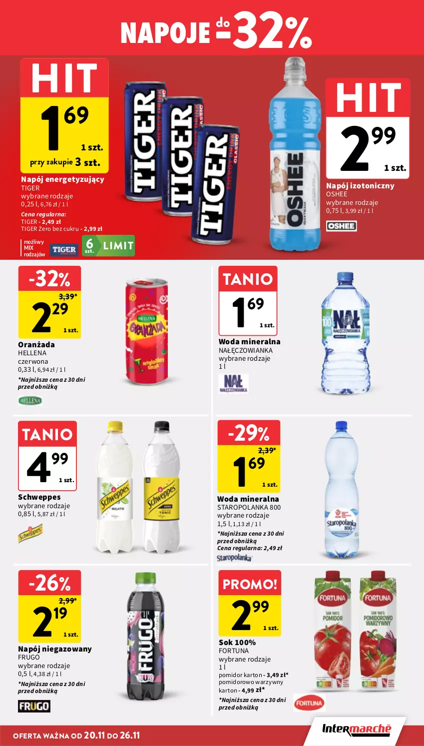 Gazetka promocyjna Intermarche - Gazetka promocyjna - ważna 20.11 do 26.11.2025 - strona 33 - produkty: Fortuna, Hellena, Nałęczowianka, Napój, Napój izotoniczny, Napój niegazowany, Napoje, Oranżada, Oshee, Schweppes, Sok, Staropolanka, Tiger, Woda, Woda mineralna