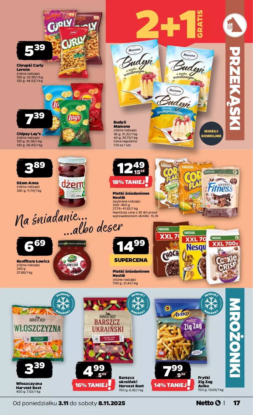 Gazetka promocyjna Netto - Od Poniedziałku - ważna 03.11 do 08.11.2025 - strona 17 - produkty: Budyń, Chipsy, Chrupki, Danio, Deser, Dżem, Frytki, Gra, Konfitura, Lay’s, Lorenz, Nestlé, Ser
