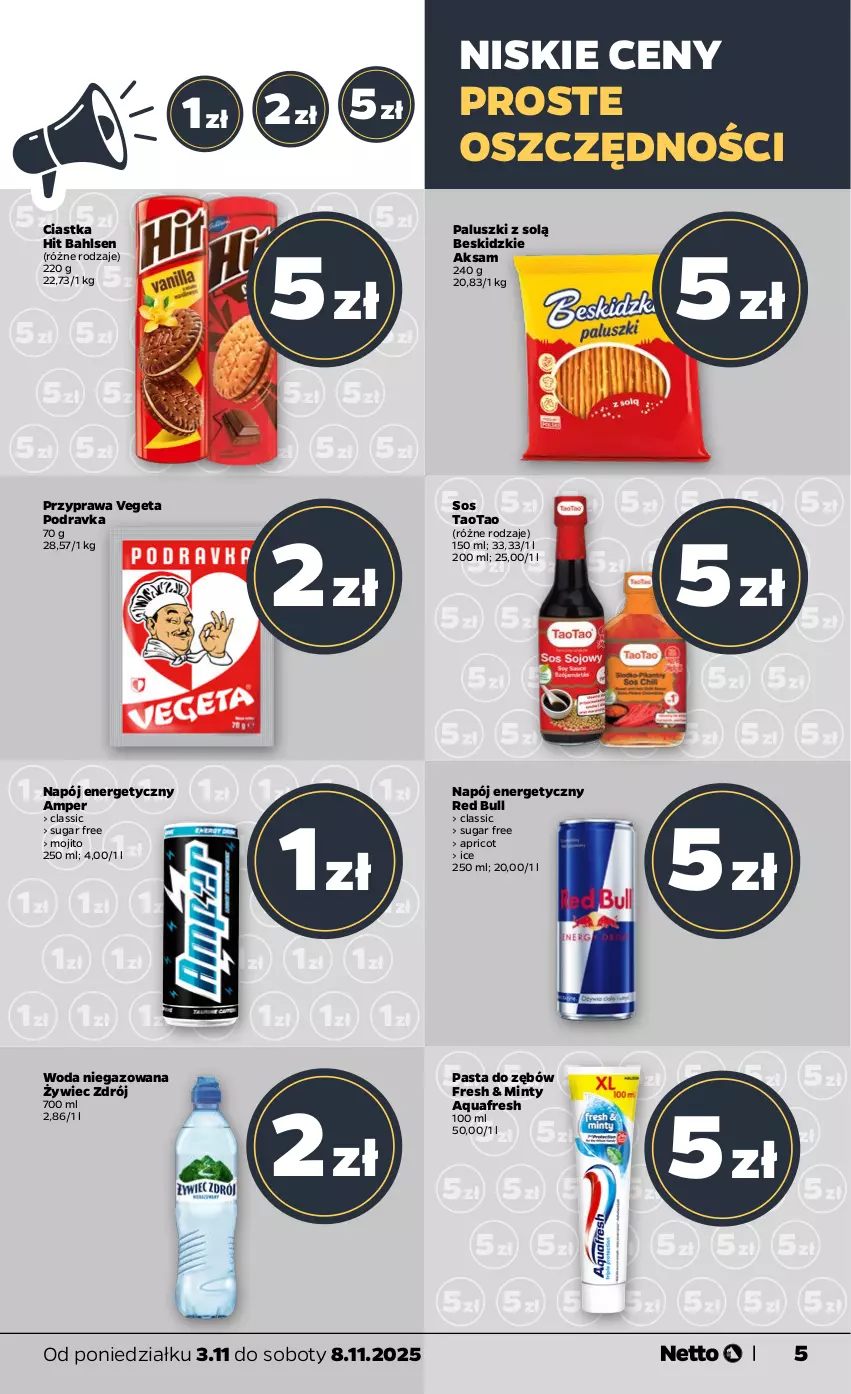 Gazetka promocyjna Netto - Od Poniedziałku - ważna 03.11 do 08.11.2025 - strona 5 - produkty: Aksam, Aquafresh, Beskidzki, Ciastka, Napój, Napój energetyczny, Podravka, Red Bull, Sos, TaoTao, Vegeta, Woda, Woda niegazowana