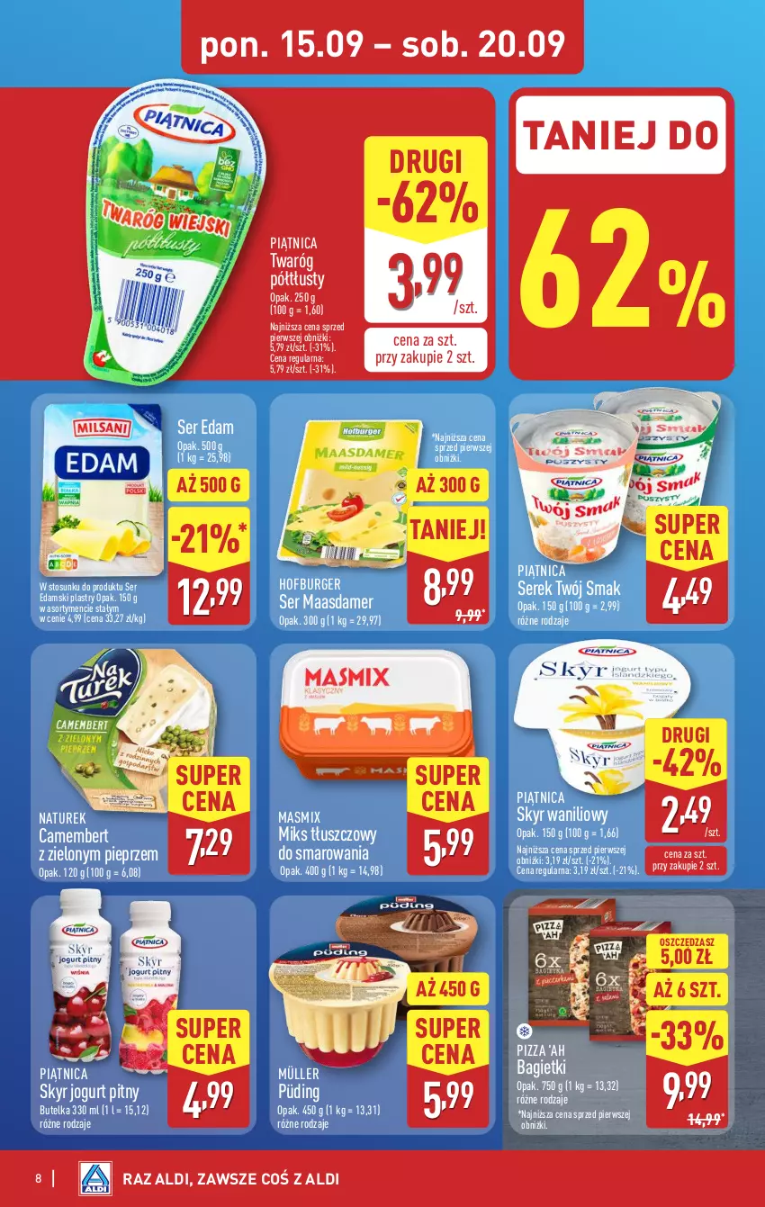 Gazetka promocyjna Aldi - Pełna oferta - ważna 15.09 do 20.09.2025 - strona 8 - produkty: Burger, Camembert, Edam, Hofburger, Jogurt, Jogurt pitny, Maasdam, Miks tłuszczowy, Müller, NaTurek, Piątnica, Pieprz, Pizza, Ser, Serek, Twaróg, Twaróg półtłusty, Twój Smak