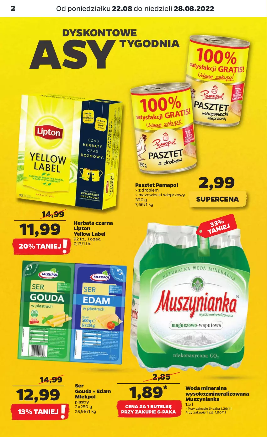 Gazetka promocyjna Netto - Artykuły spożywcze - ważna 22.08 do 28.08.2022 - strona 2 - produkty: Edam, Gouda, Herbata, Herbata czarna, Lipton, Mus, Muszynianka, Pasztet, Ser, Sok, Woda, Woda mineralna