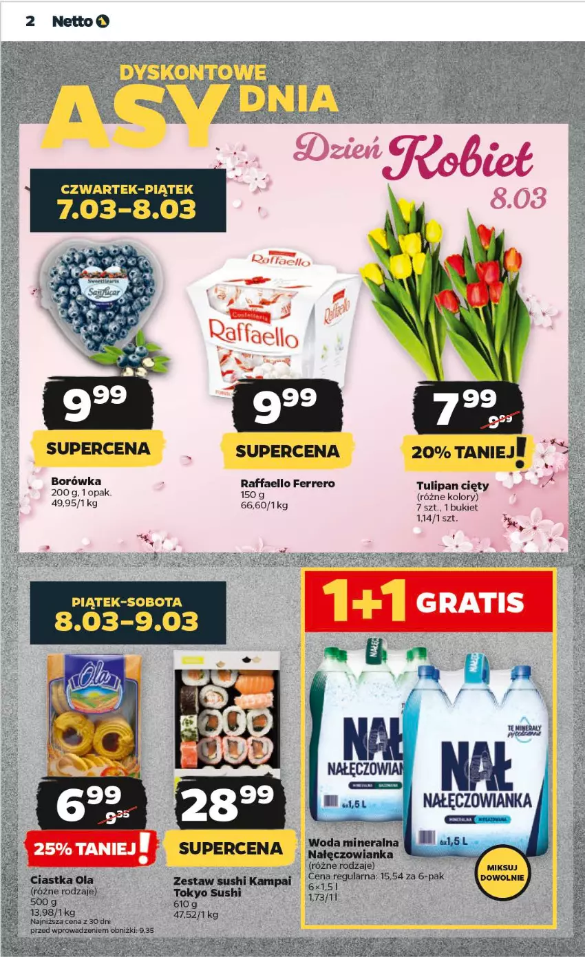 Gazetka promocyjna Netto - Artykuły spożywcze - ważna 07.03 do 13.03.2024 - strona 2 - produkty: Borówka, Bukiet, Fa, Ferrero, Nałęczowianka, Raffaello, Sushi, Tulipan, Woda, Woda mineralna