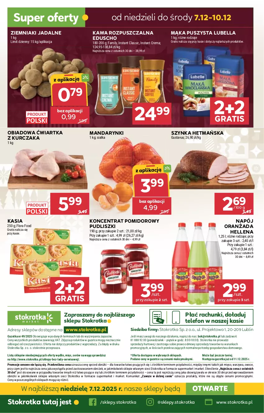 Gazetka promocyjna Stokrotka - Market - ważna 04.12 do 10.12.2025 - strona 32 - produkty: Bell, Bella, Dres, Fa, Flora, Gra, Hellena, JBL, Kasia, Kawa, Kawa rozpuszczalna, Koncentrat pomidorowy, Kurczak, Lubella, Mąka, Mandarynki, Mięso, Napój, O nas, Oranżada, Owoce, Pudliszki, Ser, Siatka, Szynka, Telefon, Wagi, Warzywa, Ziemniaki