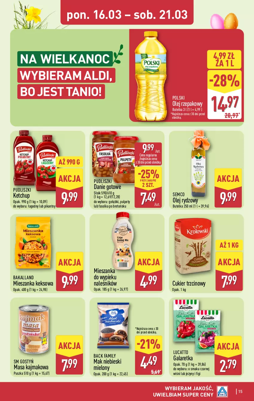 Gazetka promocyjna Aldi - Pełna oferta - ważna 16.03 do 21.03.2026 - strona 15 - produkty: Bakalland, Cukier, Cukier trzcinowy, Danie gotowe, Fa, Figi, Gala, Galaretka, Jeżyny, Ketchup, Olej, Olej rzepakowy, Pudliszki, Pulpety