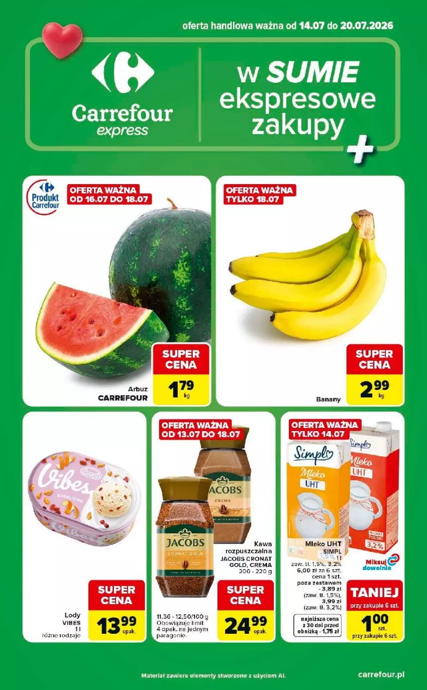 Gazetka promocyjna Carrefour - Gazetka express w SUMIE ekspresowe zakupy - ważna 14.07 do 20.07.2026 - strona 1 - produkty: Arbuz, Jacobs, Kawa, Lody, Mleko