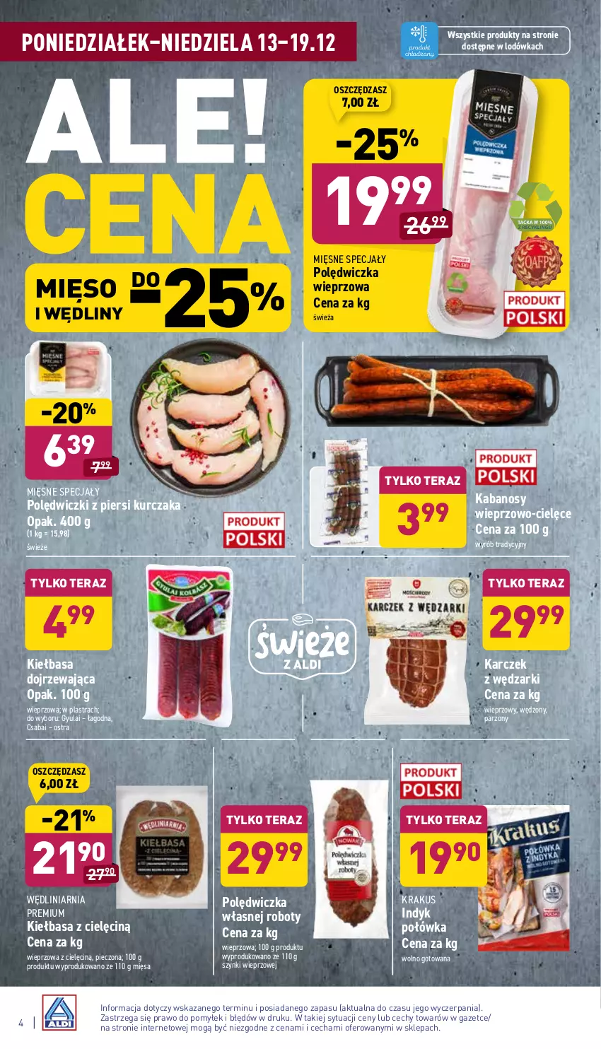 Gazetka promocyjna Aldi - ważna 13.12 do 19.12.2021 - strona 4 - produkty: Kabanos, Kiełbasa, Krakus, Kurczak, Lodówka, Mięsne specjały, Mięso, Piec, Polędwiczka wieprzowa, Robot, Tera