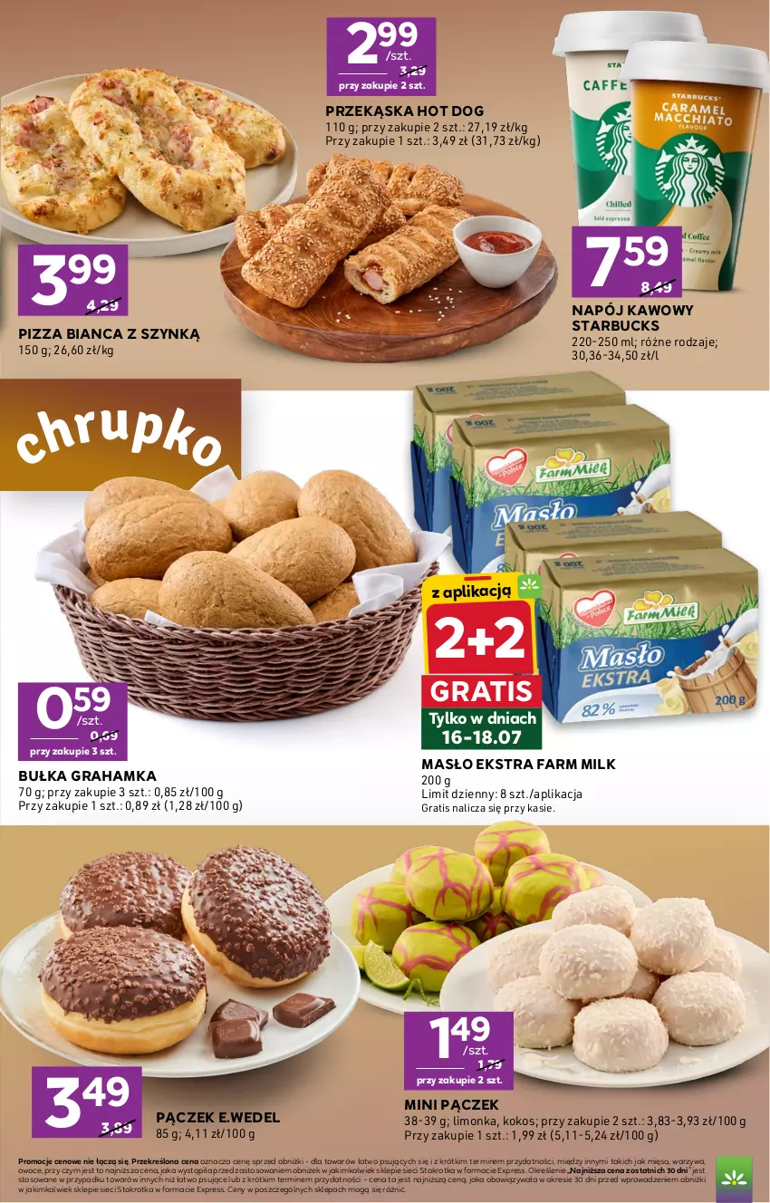 Gazetka promocyjna Stokrotka - Express - ważna 16.07 do 22.07.2026 - strona 4 - produkty: Bułka, Bułka grahamka, Fa, Farm Milk, Gra, Hot dog, Kokos, Limonka, Masło, Mięso, Napój, Owoce, Pączek, Pizza, Warzywa