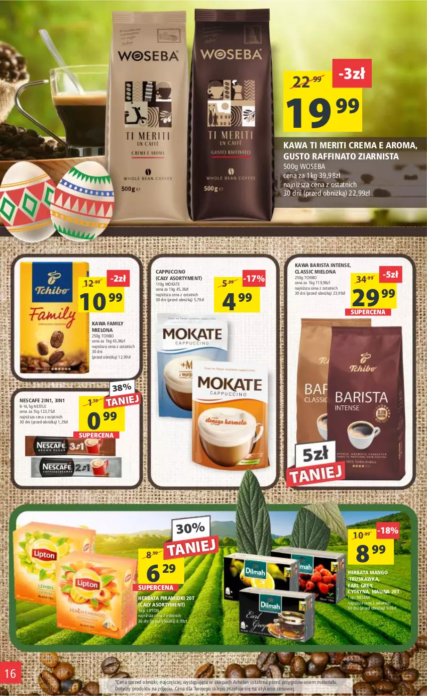 Gazetka promocyjna Arhelan - Gazetka - ważna 07.04 do 16.04.2023 - strona 16 - produkty: Cappuccino, Dilmah, Earl Grey, Fa, Herbata, Kawa, Lipton, Mango, Tchibo, Woseba