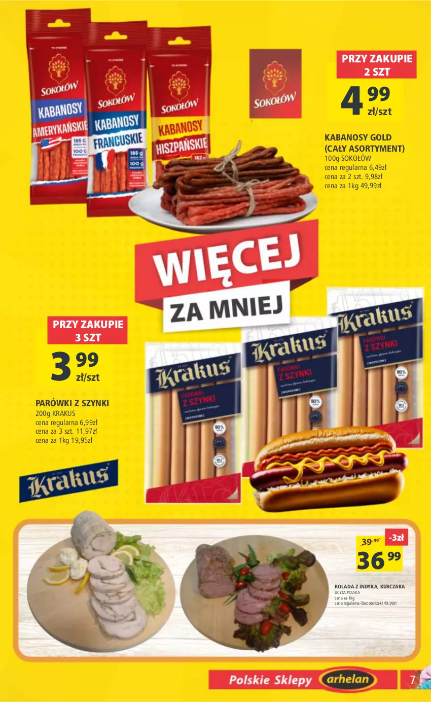 Gazetka promocyjna Arhelan - Gazetka - ważna 07.04 do 16.04.2023 - strona 7 - produkty: Kabanos, Krakus, Kurczak, Parówki, Parówki z szynki, Rolada, Sok, Sokołów