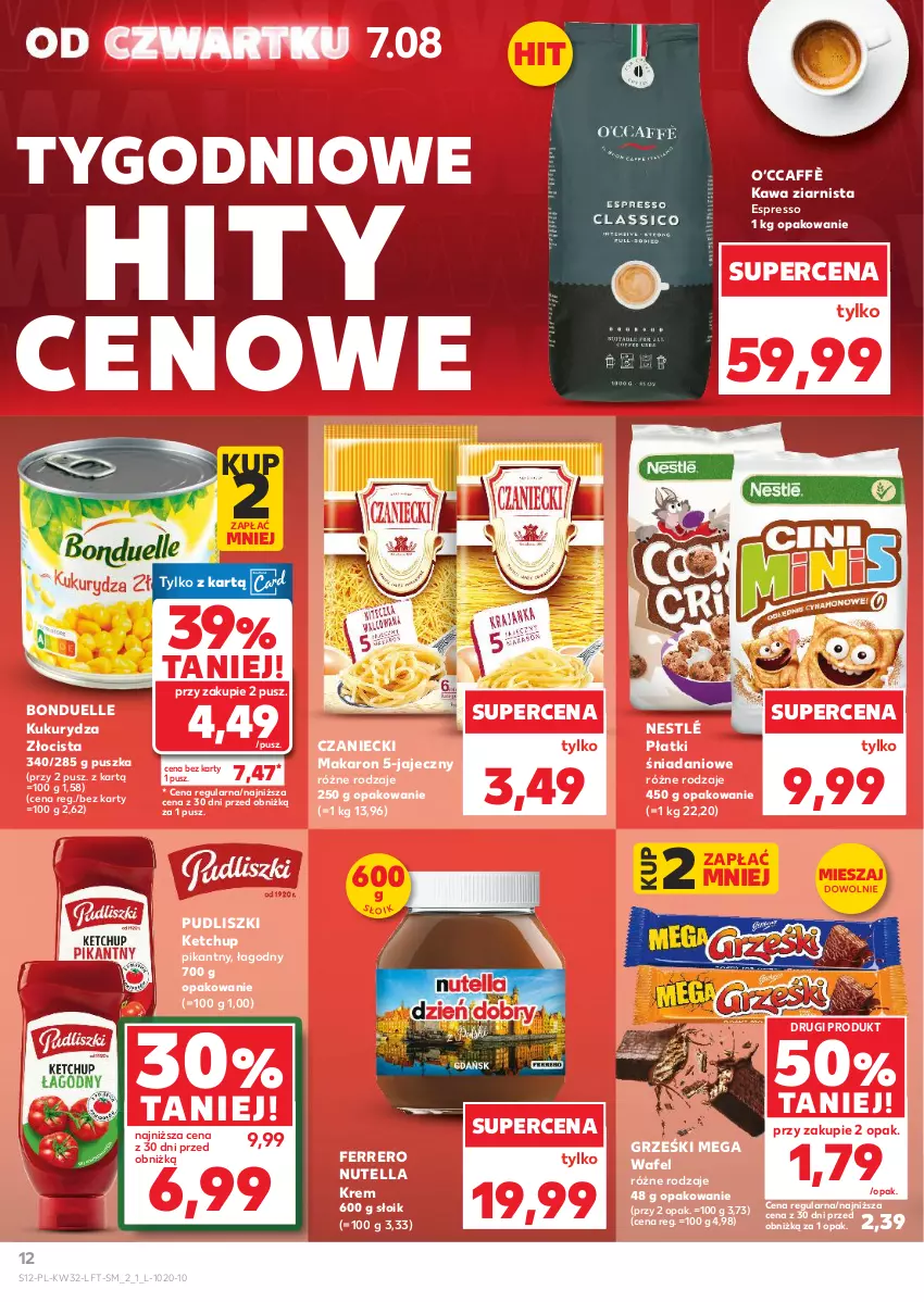 Gazetka promocyjna Kaufland - Gazetka tygodnia - ważna 07.08 do 12.08.2025 - strona 12 - produkty: Bonduelle, Danio, Ferrero, Grześki, Kawa, Kawa ziarnista, Ketchup, Kukurydza, Makaron, Nestlé, Nutella, Pudliszki