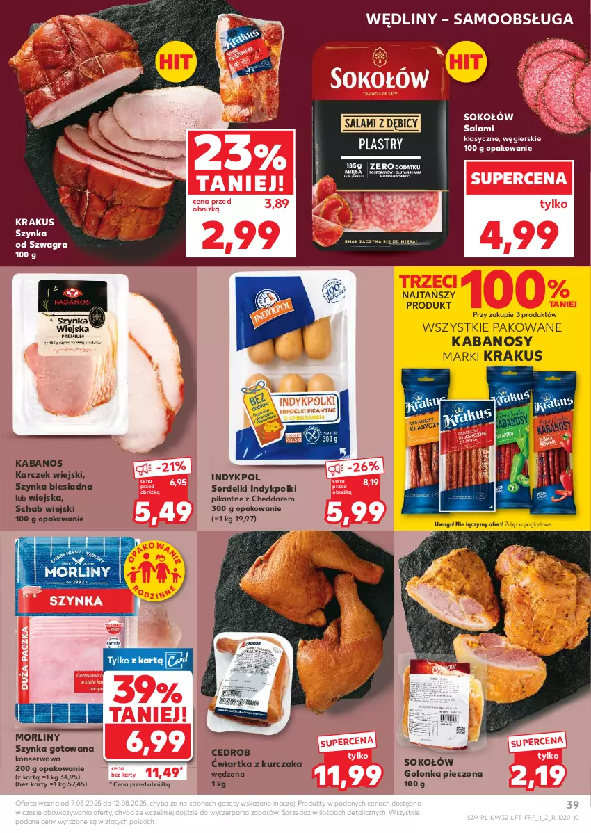 Gazetka promocyjna Kaufland - Gazetka tygodnia - ważna 07.08 do 12.08.2025 - strona 39 - produkty: Cheddar, Golonka pieczona, Gra, Kabanos, Krakus, Kurczak, Morliny, Piec, Salami, Ser, Serdelki, Sok, Sokołów, Szynka, Waga