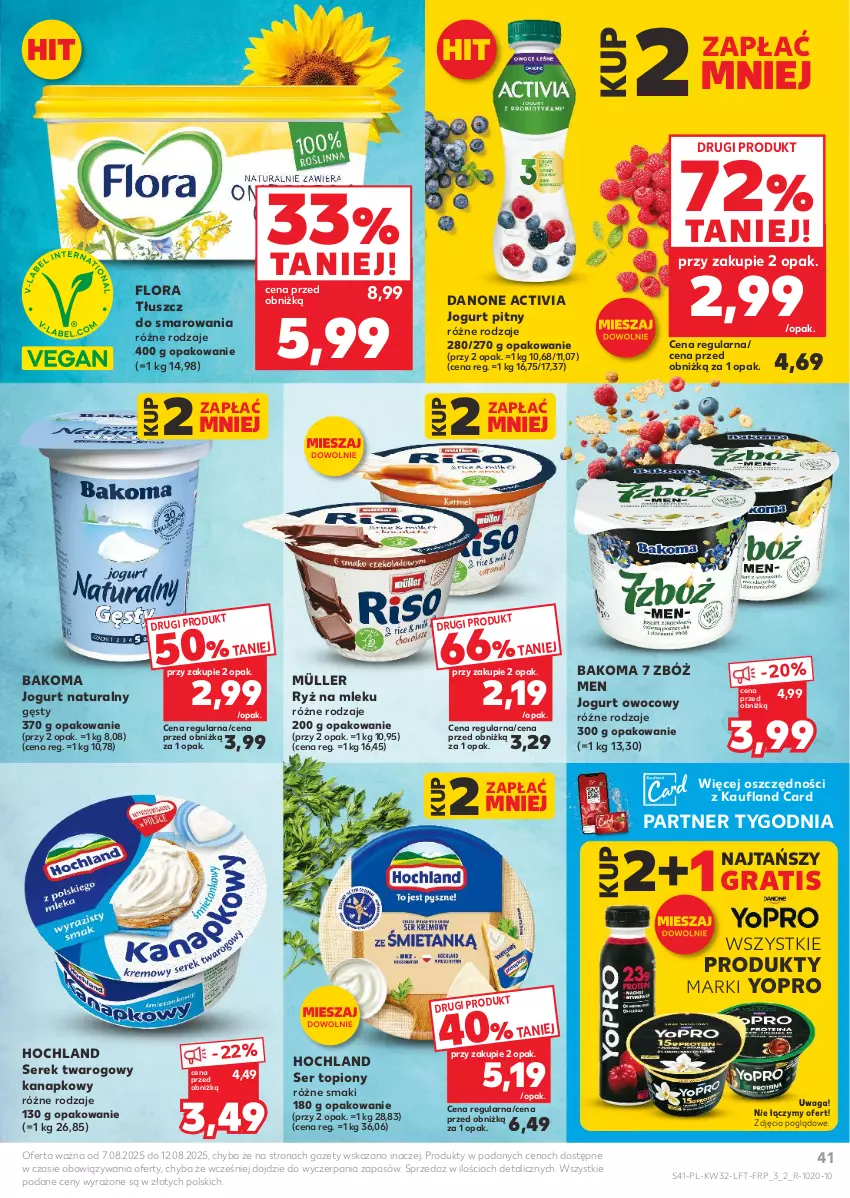 Gazetka promocyjna Kaufland - Gazetka tygodnia - ważna 07.08 do 12.08.2025 - strona 41 - produkty: Activia, Bakoma, Danone, Flora, Gra, Hochland, Jogurt, Jogurt naturalny, Jogurt owocowy, Jogurt pitny, Müller, Ryż, Ryż na mleku, Ser, Ser topiony, Serek, Serek twarogowy, Top, Waga