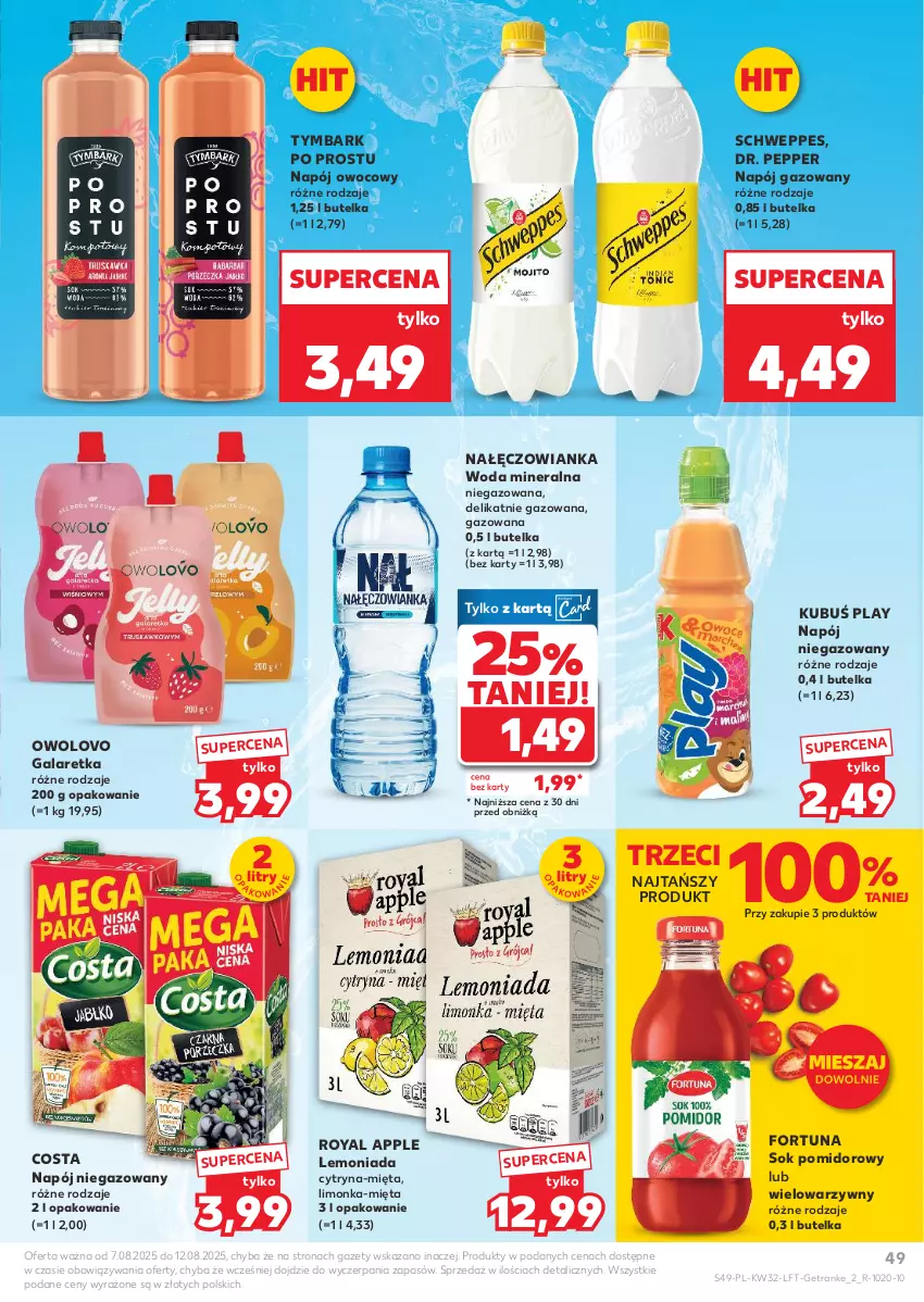 Gazetka promocyjna Kaufland - Gazetka tygodnia - ważna 07.08 do 12.08.2025 - strona 49 - produkty: Fortuna, Gala, Galaretka, Kubuś, Lemoniada, Limonka, Mięta, Nałęczowianka, Napój, Napój gazowany, Napój niegazowany, Schweppes, Sok, Sok pomidorowy, Tran, Tymbark, Woda, Woda mineralna
