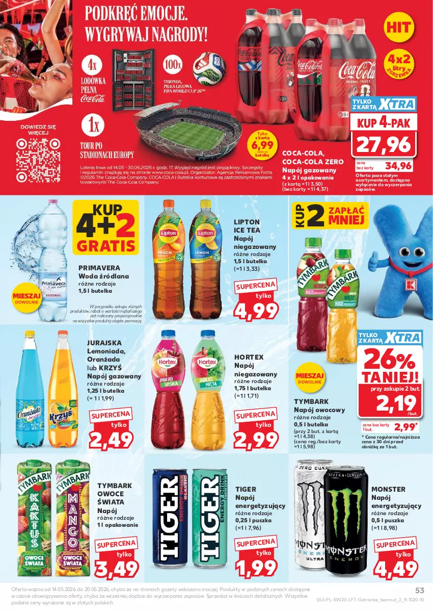 Gazetka promocyjna Kaufland - Gazetka tygodnia - ważna 14.05 do 20.05.2026 - strona 53 - produkty: Coca-Cola, Gra, Hortex, Ice tea, LANA, Lemoniada, Lipton, Napój, Napój gazowany, Napój niegazowany, Oranżada, Owoce, Por, Prima, Primavera, Tiger, Tran, Tymbark, Woda