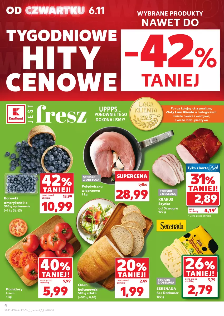 Gazetka promocyjna Kaufland - Gazetka tygodnia - ważna 06.11 do 12.11.2025 - strona 4 - produkty: Chleb, Gra, Krakus, Laur, Olej, Owoce, Piec, Pieczywo, Polędwiczka wieprzowa, Pomidory, Radamer, Ser, Szynka, Warzywa