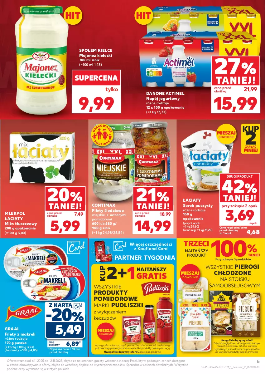 Gazetka promocyjna Kaufland - Gazetka tygodnia - ważna 06.11 do 12.11.2025 - strona 5 - produkty: Actimel, Danone, Gra, Graal, Jogurt, Majonez, Miks tłuszczowy, Napój, Napój jogurtowy, Pierogi, Por, Pudliszki, Ser, Serek, Serek puszysty, Waga