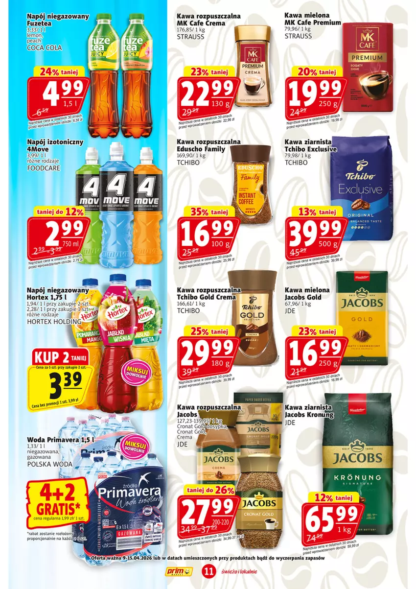 Gazetka promocyjna Prim Market - ważna 09.04 do 15.04.2026 - strona 11 - produkty: Fa, Gin, Hortex, Jacobs, Kawa, Kawa mielona, Kawa rozpuszczalna, Kawa ziarnista, Napój, Napój niegazowany, Por, Prima, Primavera, Tchibo, Woda