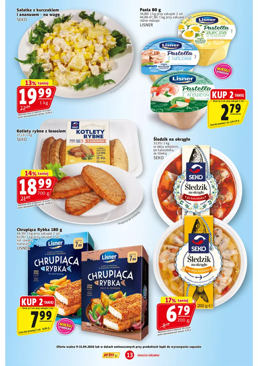 Gazetka promocyjna Prim Market - ważna 09.04 do 15.04.2026 - strona 13 - produkty: Ananas, Kotlet, Kurczak, Lisner, Olej, Sałat, Sałatka, SEKO, Sos, Wiko