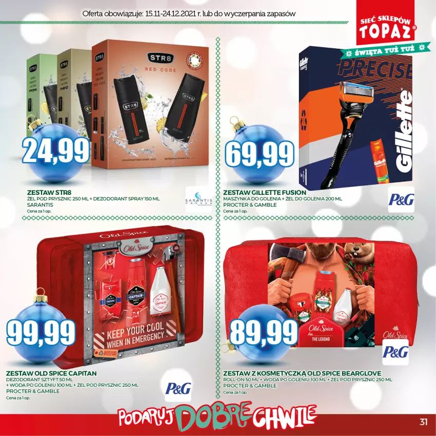 Gazetka promocyjna Topaz - Gazetka - ważna 15.11 do 24.12.2021 - strona 31 - produkty: Dezodorant, Fusion, Gillette, Maszynka, Maszynka do golenia, Old Spice, Str8, Szynka, Woda, Woda po goleniu