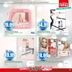 Gazetka promocyjna Topaz - Gazetka - Gazetka - ważna od 24.12 do 24.12.2021 - strona 25 - produkty: Bruno Banani, Gillette Venus, Por, Dezodorant, Venus, Szynka, Woda toaletowa, Gillette, Maszynka, C-Thru, Maszynka do golenia, Woda