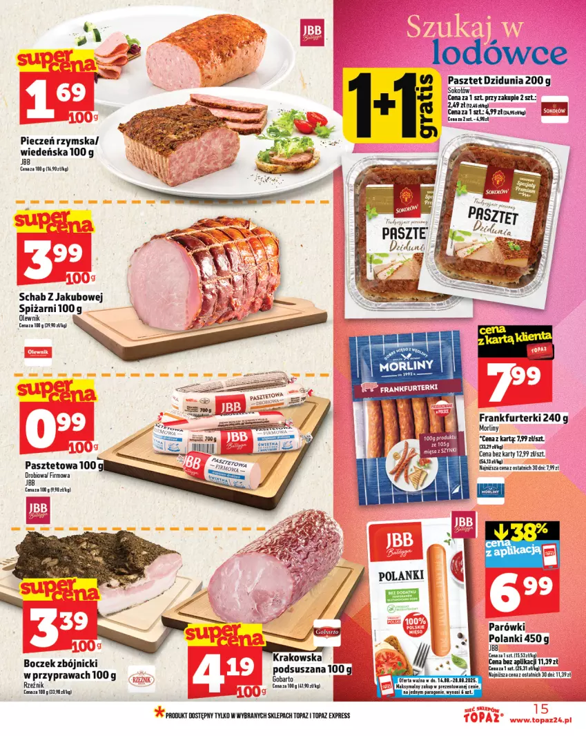 Gazetka promocyjna Topaz - Gazetka - ważna 14.08 do 20.08.2025 - strona 15 - produkty: Boczek, Frankfurterki, Lanki, Morliny, Olewnik, Parówki, Pasztet, Piec, Pieczeń rzymska, Sok, Sokołów, Top