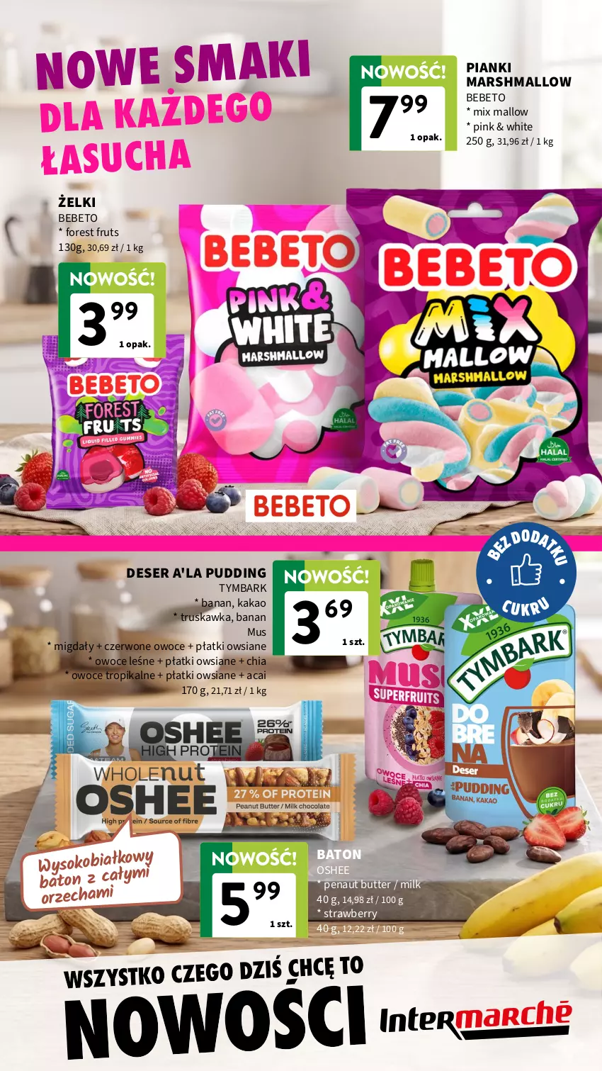 Gazetka promocyjna Intermarche - Katalog nowości - ważna 16.07 do 29.07.2026 - strona 4 - produkty: Baton, Chia, Deser, Kakao, Mars, Migdały, Mus, Oshee, Owoce, Płatki owsiane, Pudding, Ser, Tymbark