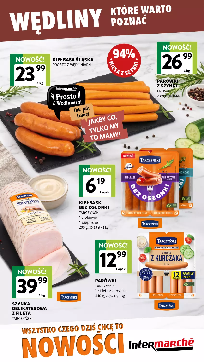 Gazetka promocyjna Intermarche - Katalog nowości - ważna 16.07 do 29.07.2026 - strona 9 - produkty: Kiełbasa, Kiełbasa śląska, Kurczak, Parówki, Parówki z szynki, Szynka, Szynka delikatesowa, Tarczyński