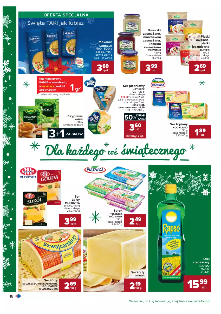 Gazetka promocyjna Carrefour - Gazetka Carrefour - ważna 07.12 do 12.12.2021 - strona 16 - produkty: Bell, Bella, Buraczki, Gouda, Hochland, Kamis, Kosz, Kupiec, Lubella, Makaron, Marchewka, Mleko, Mlekovita, NaTurek, Olej, Olej rzepakowy, Piątnica, Piec, Płatki owsiane, Przyprawy, Ser, Ser pleśniowy, Ser topiony, Serek, Top, Twój Smak, Włoszczowski