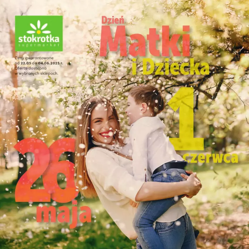 Gazetka promocyjna Stokrotka - Dzień matki i dziecka - ważna 22.05 do 04.06.2025 - strona 1