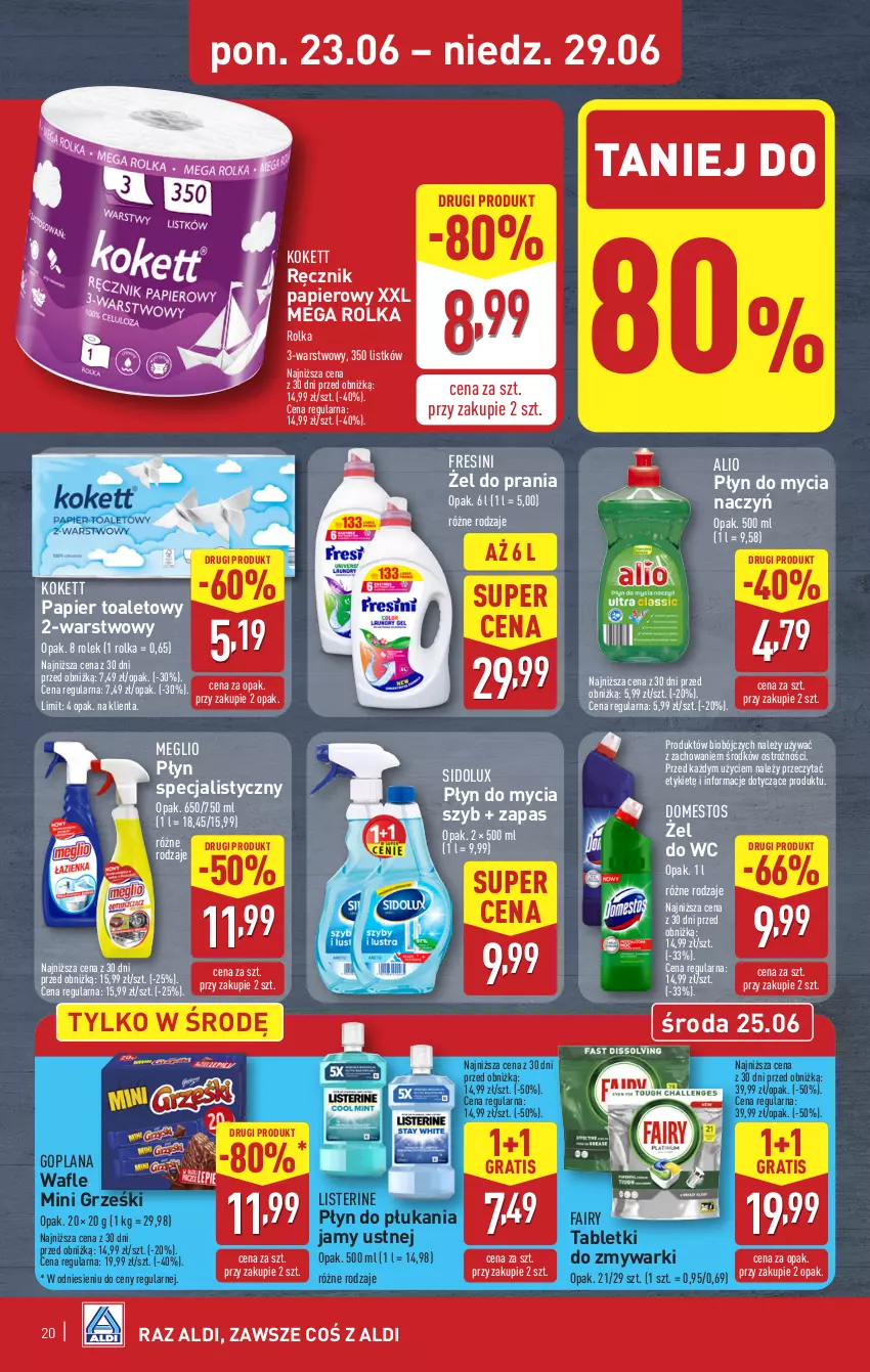 Gazetka promocyjna Aldi - Pełna oferta - ważna 23.06 do 29.06.2025 - strona 20 - produkty: Do mycia naczyń, Domestos, Fa, Fairy, Goplana, Gra, Grześki, LANA, Listerine, Mini Grześki, Papier, Papier toaletowy, Płyn do mycia, Płyn do mycia naczyń, Płyn do płukania, Ręcznik, Sidolux, Tablet, Tabletki do zmywarki, Wafle, Zmywarki