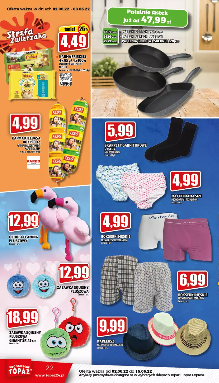 Gazetka promocyjna Topaz - Gazetka - ważna 02.06 do 08.06.2022 - strona 22 - produkty: Bokserki, Friskies, Karp, Kiełbasa, Majtki, Ser, Stek, Top, Zabawka