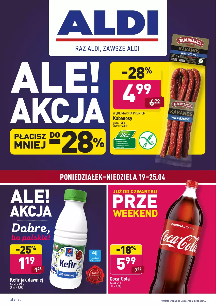 Gazetka promocyjna Aldi - Ale akcja - ważna 19.04 do 25.04.2021 - strona 1 - produkty: Coca-Cola, Kabanos, Kefir