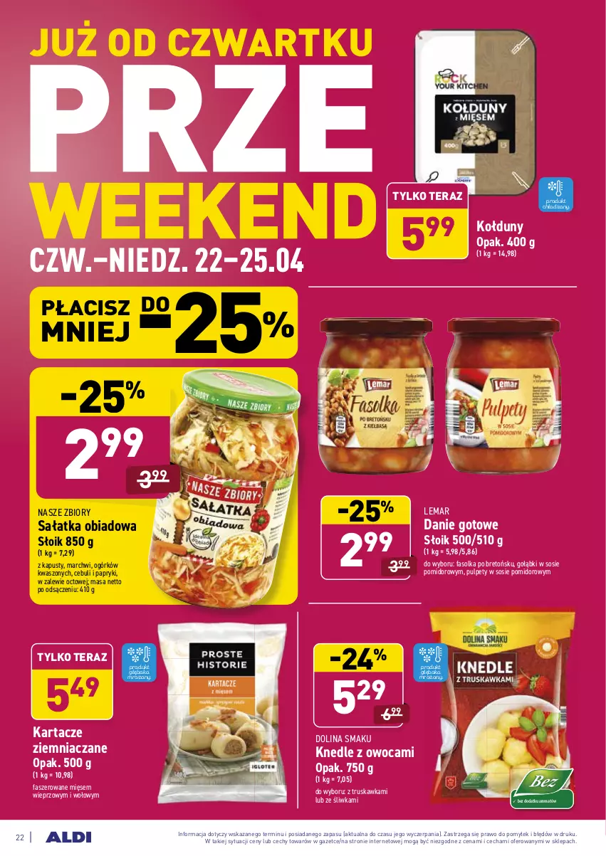 Gazetka promocyjna Aldi - Ale akcja - ważna 19.04 do 25.04.2021 - strona 22 - produkty: Danie gotowe, Fa, Knedle, Pulpety, Sałat, Sałatka, Sos, Tera