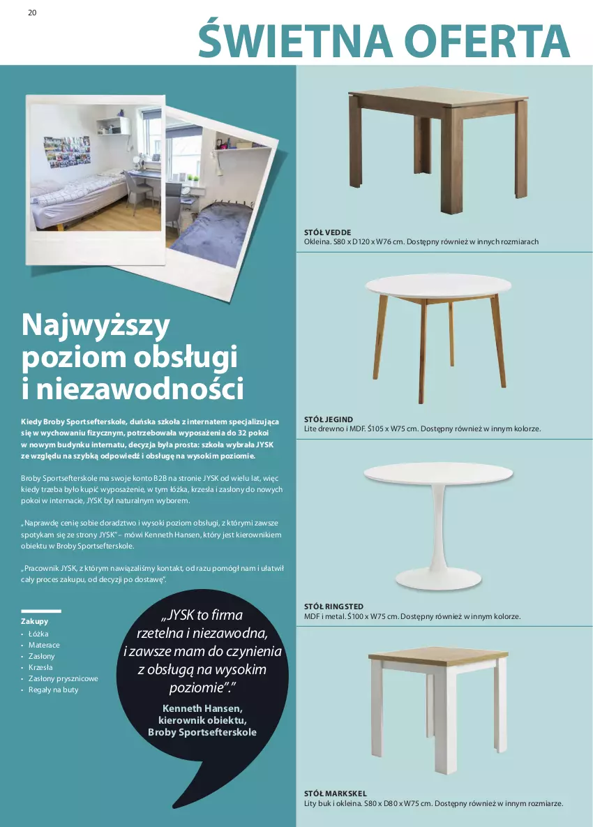 Gazetka promocyjna Jysk - Katalog Business to Business - ważna 01.09.2021 do 28.02.2022 - strona 20 - produkty: Buty, Gin, Materac, Por, Regał, Sok, Sport, Stół, Tera