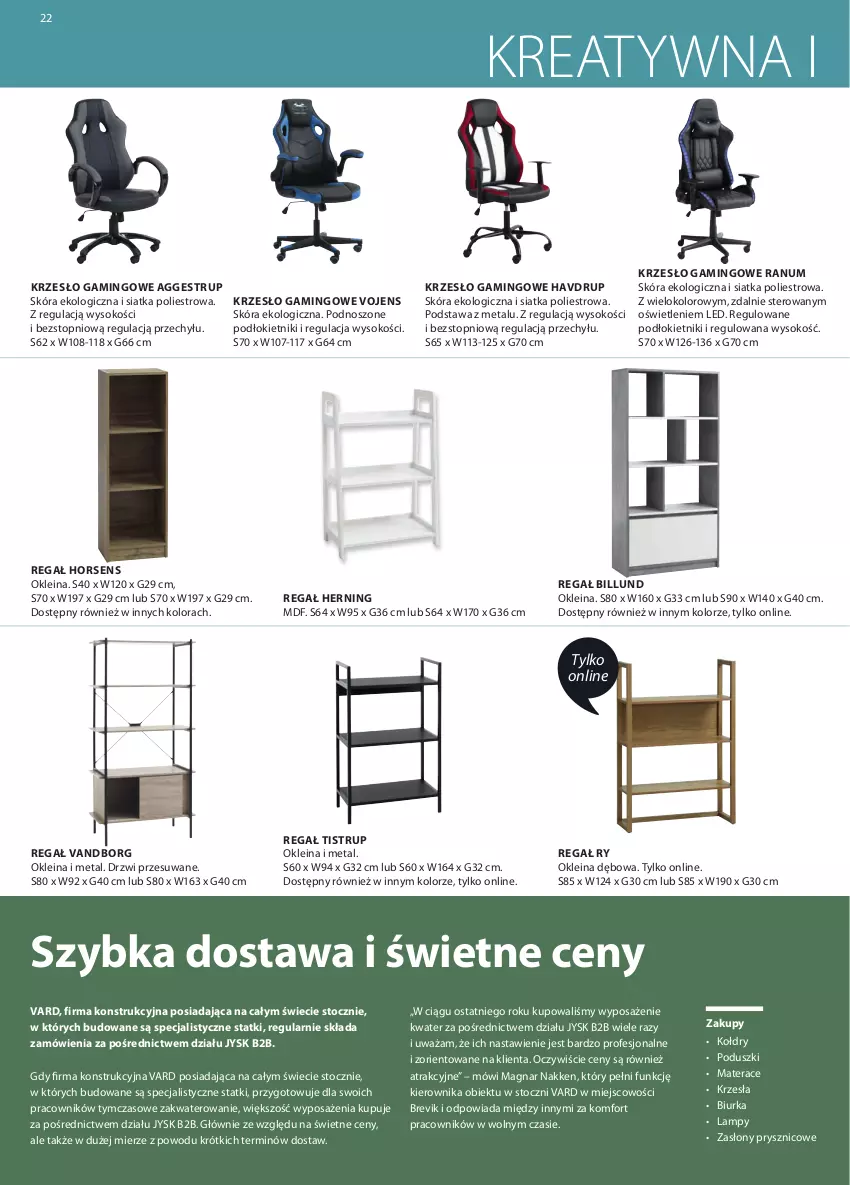 Gazetka promocyjna Jysk - Katalog Business to Business - ważna 01.09.2021 do 28.02.2022 - strona 22 - produkty: Biurka, Drzwi, Krzesło, Materac, Regał, Siatka, Sok, Tera, Top