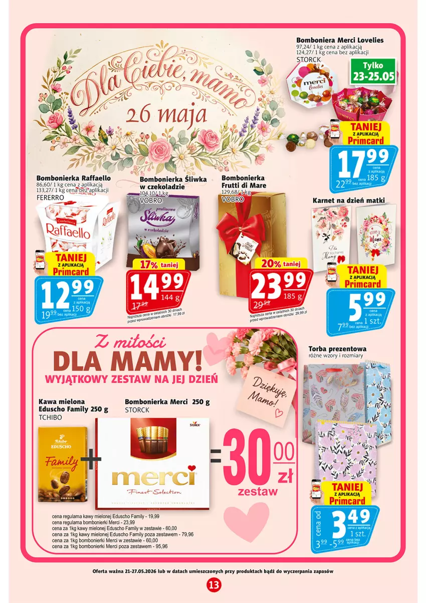 Gazetka promocyjna Prim Market - ważna 21.05 do 27.05.2026 - strona 13 - produkty: Bomboniera, Fa, Kawa, Kawa mielona, Merci, Raffaello, Tchibo, Torba, Torba prezentowa