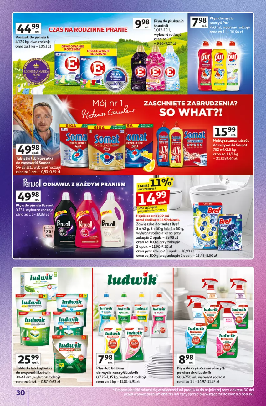 Gazetka promocyjna Auchan - Znane marki duży wybór Hipermarket - ważna 16.10 do 22.10.2025 - strona 30 - produkty: Bref, Do mycia naczyń, Ludwik, Płyn do mycia, Płyn do płukania, Płyn do prania, Pur, Somat, Tablet